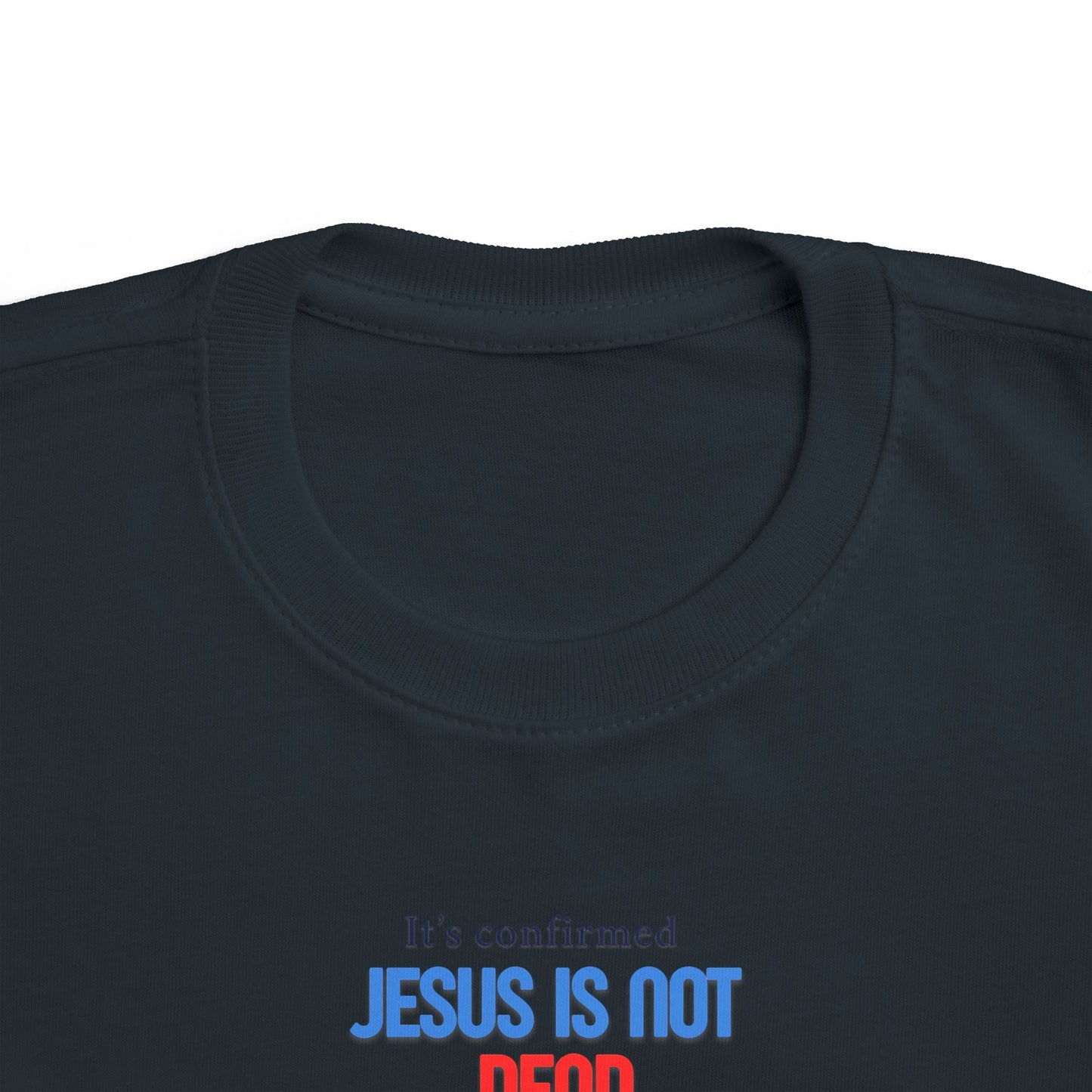 T-shirt en jersey fin pour tout-petits – « Jésus n'est pas mort » – T-shirt amusant et fidèle pour enfants Printify