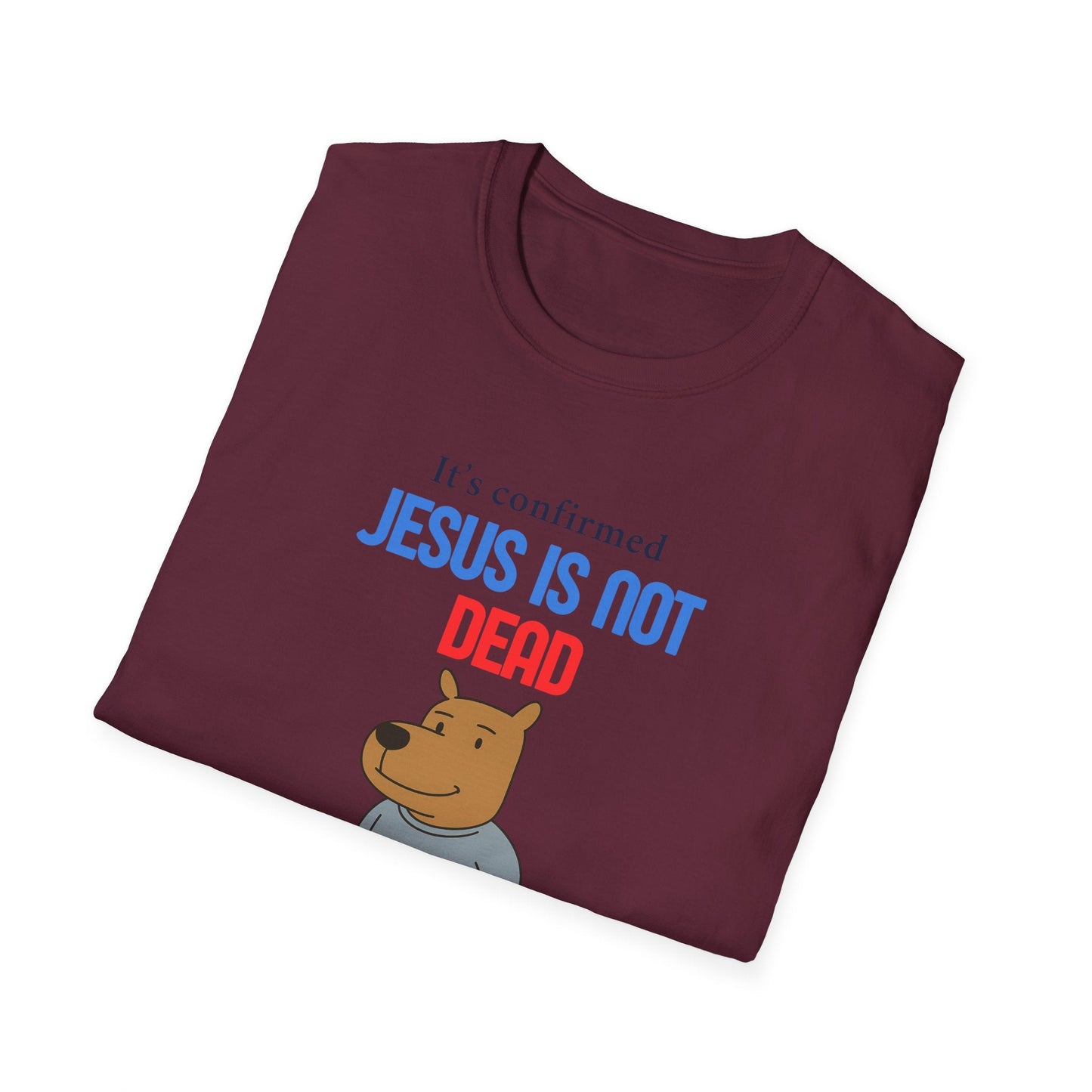 T-shirt unisexe « Jésus n'est pas mort » Printify