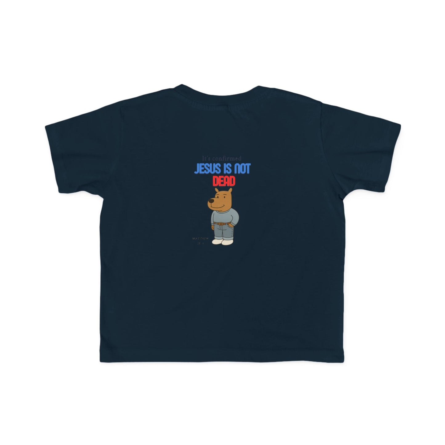 T-shirt en jersey fin pour tout-petits – « Jésus n'est pas mort » – T-shirt amusant et fidèle pour enfants Printify