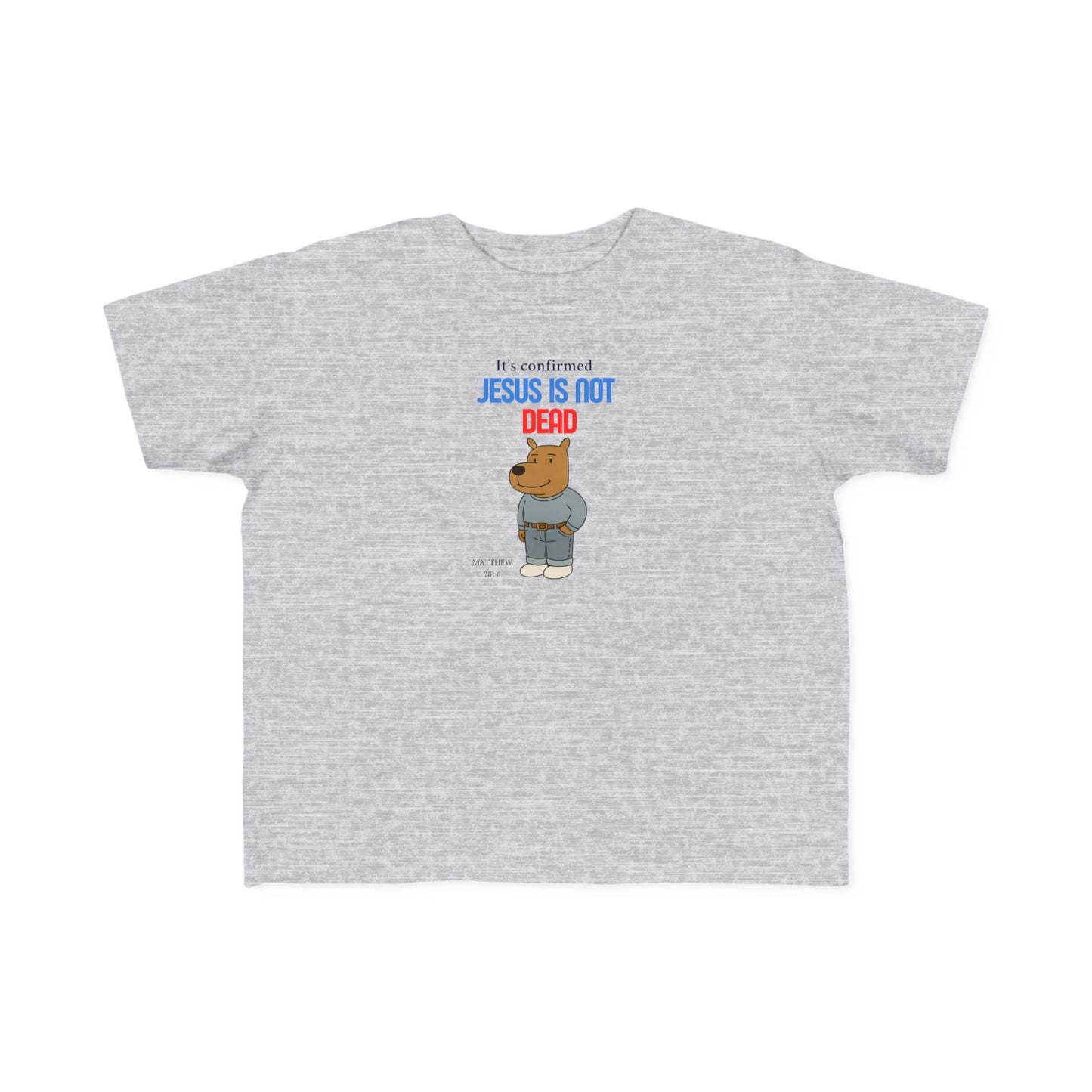 T-shirt en jersey fin pour tout-petits – « Jésus n'est pas mort » – T-shirt amusant et fidèle pour enfants Printify