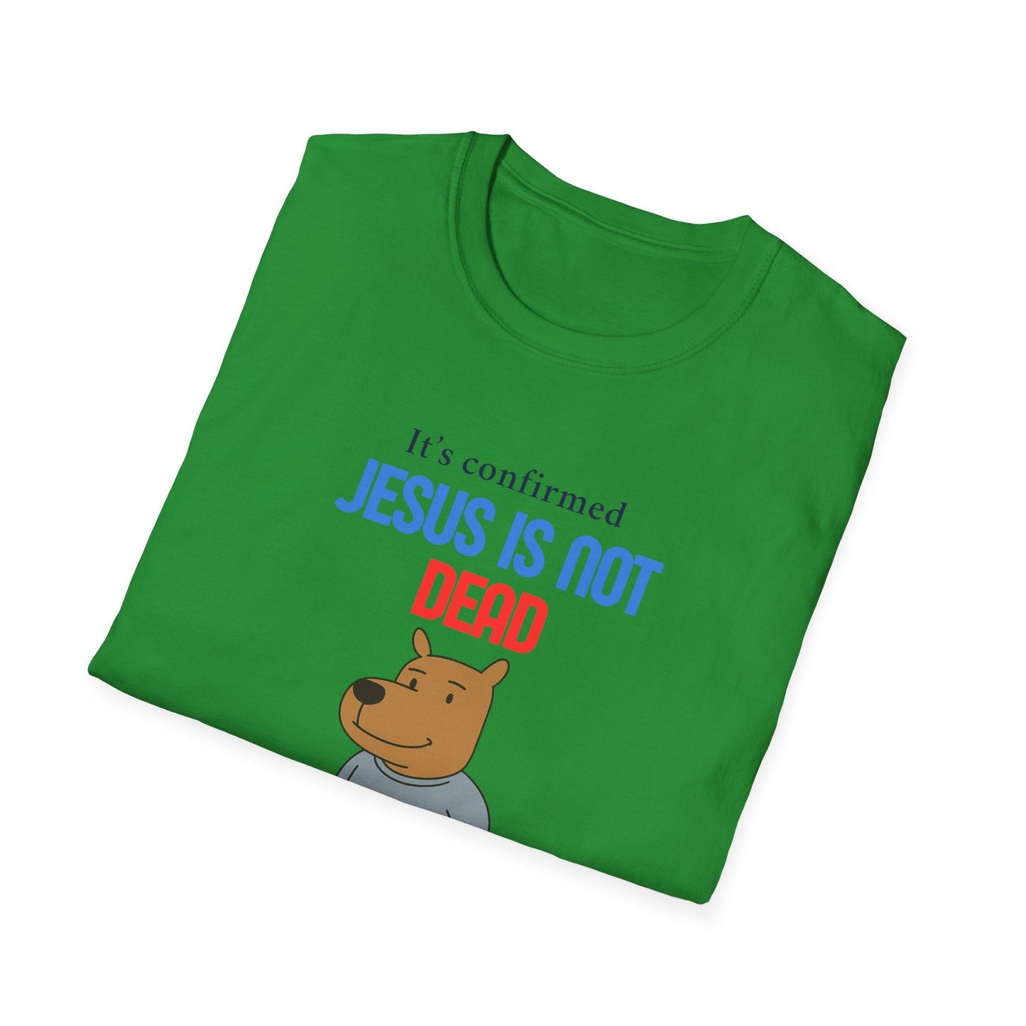 T-shirt unisexe « Jésus n'est pas mort » Printify