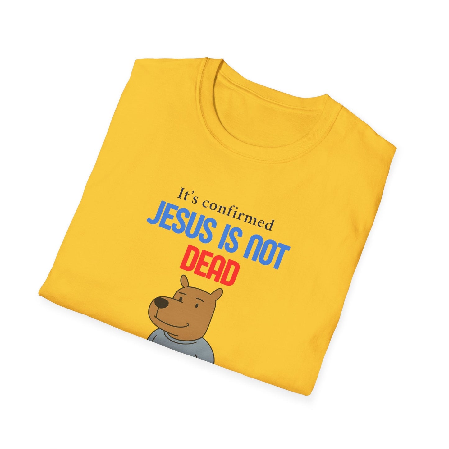 T-shirt unisexe « Jésus n'est pas mort » Printify