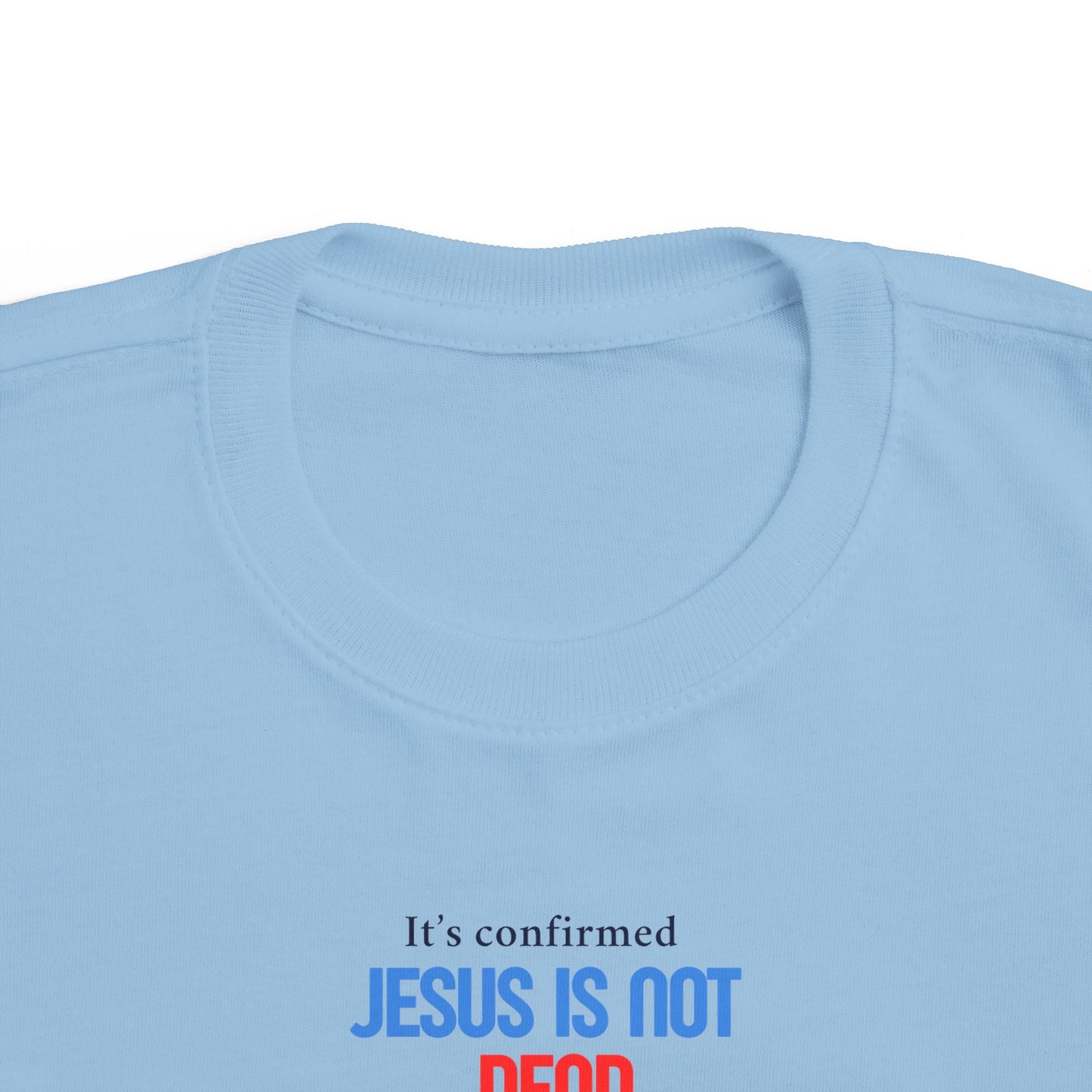 T-shirt en jersey fin pour tout-petits – « Jésus n'est pas mort » – T-shirt amusant et fidèle pour enfants Printify
