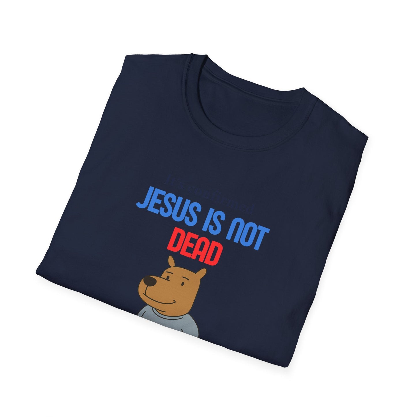 T-shirt unisexe « Jésus n'est pas mort » Printify