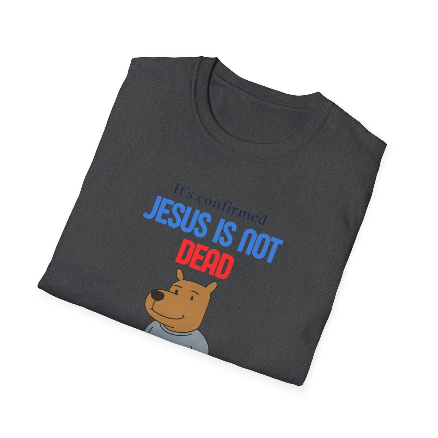 T-shirt unisexe « Jésus n'est pas mort » Printify