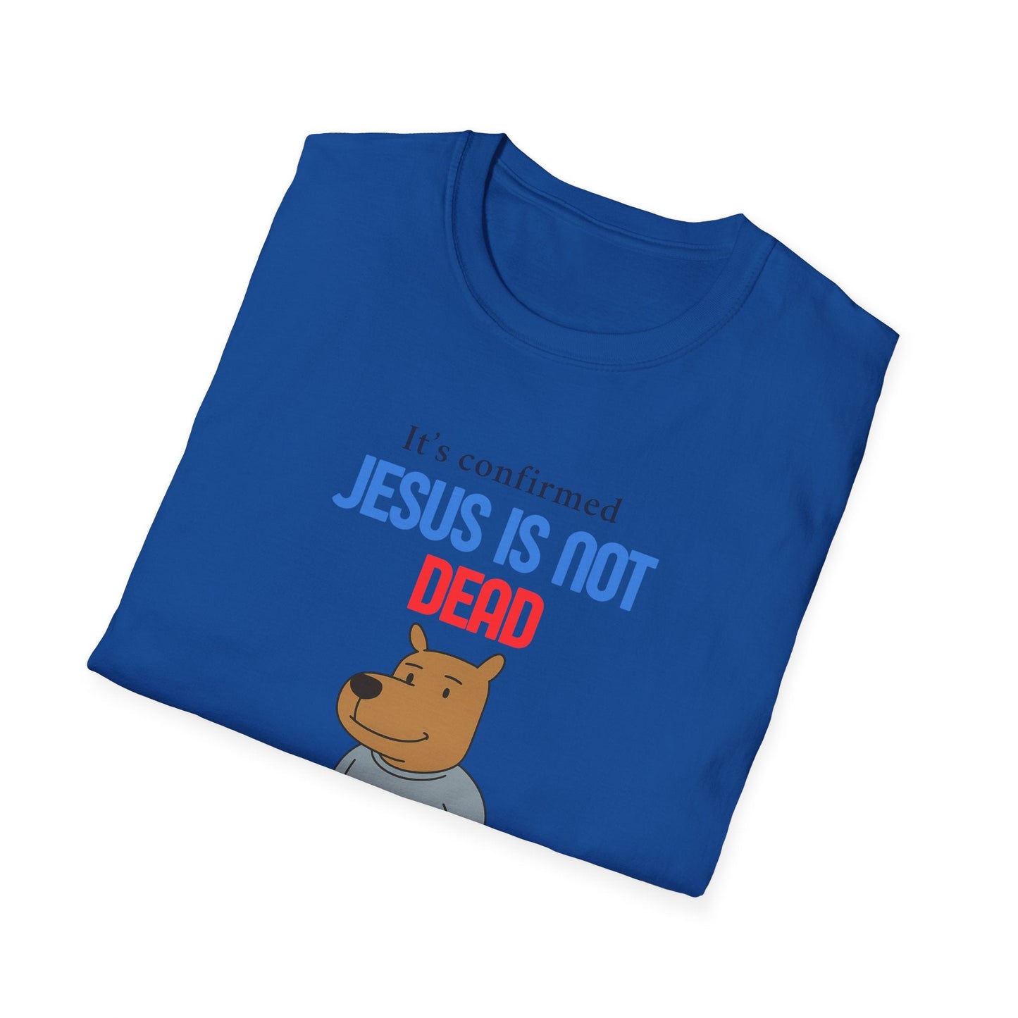 T-shirt unisexe « Jésus n'est pas mort » Printify