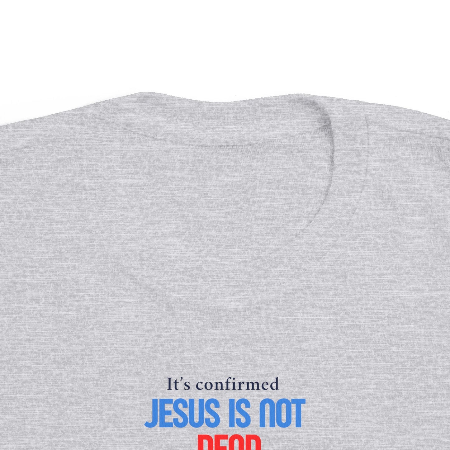 T-shirt en jersey fin pour tout-petits – « Jésus n'est pas mort » – T-shirt amusant et fidèle pour enfants Printify