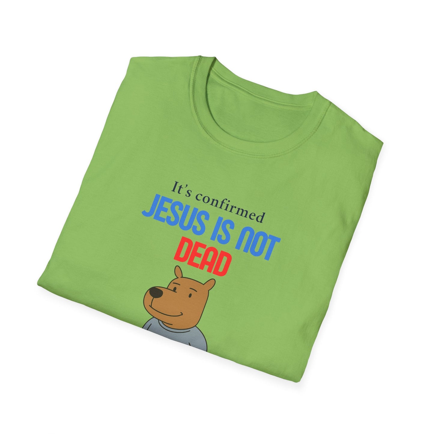 T-shirt unisexe « Jésus n'est pas mort » Printify