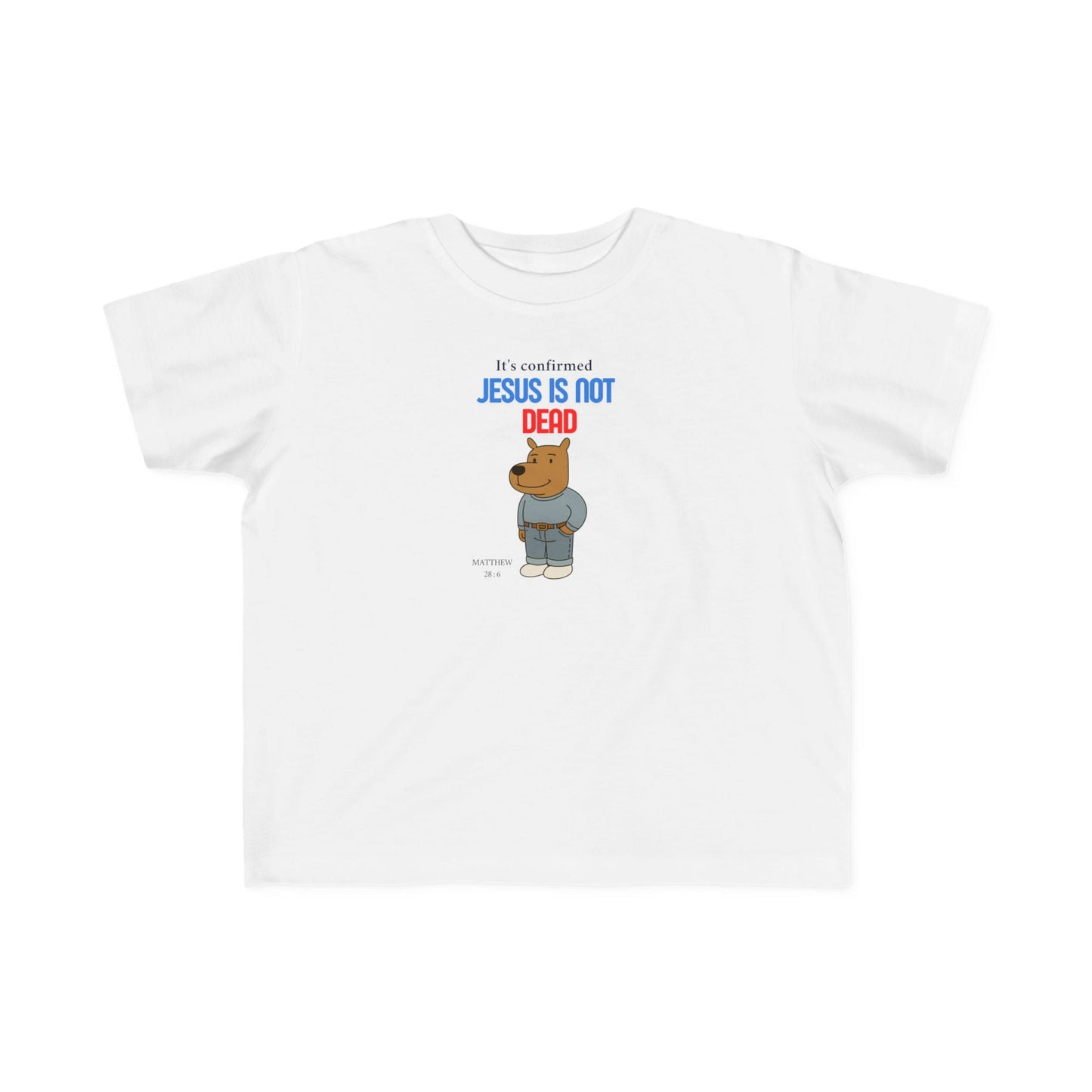 T-shirt en jersey fin pour tout-petits – « Jésus n'est pas mort » – T-shirt amusant et fidèle pour enfants Printify