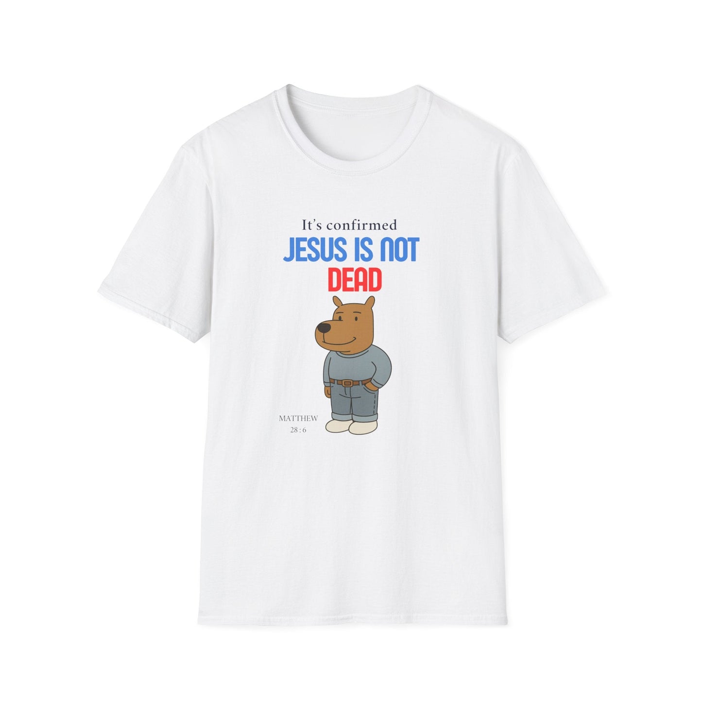 T-shirt unisexe « Jésus n'est pas mort » Printify