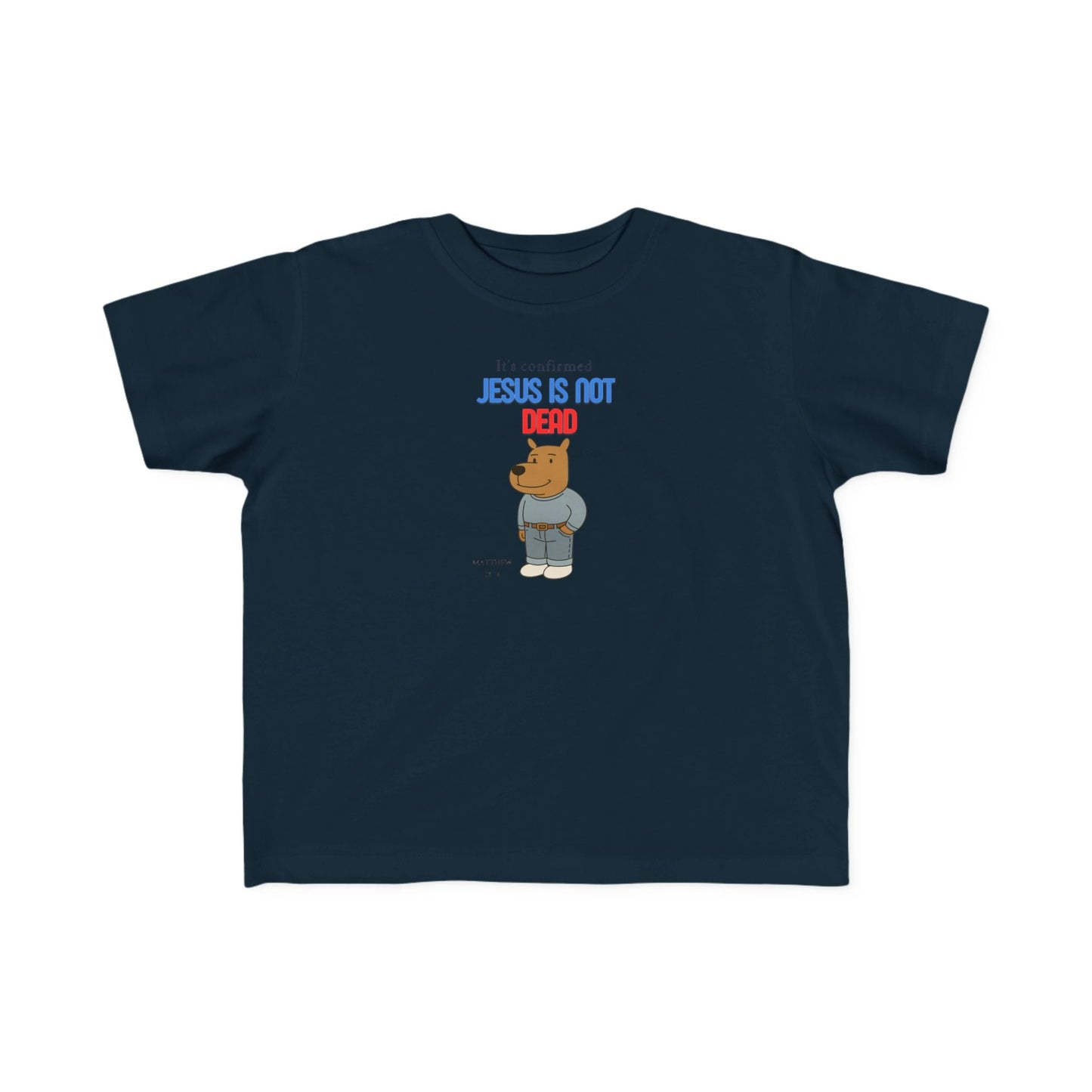 T-shirt en jersey fin pour tout-petits – « Jésus n'est pas mort » – T-shirt amusant et fidèle pour enfants Printify