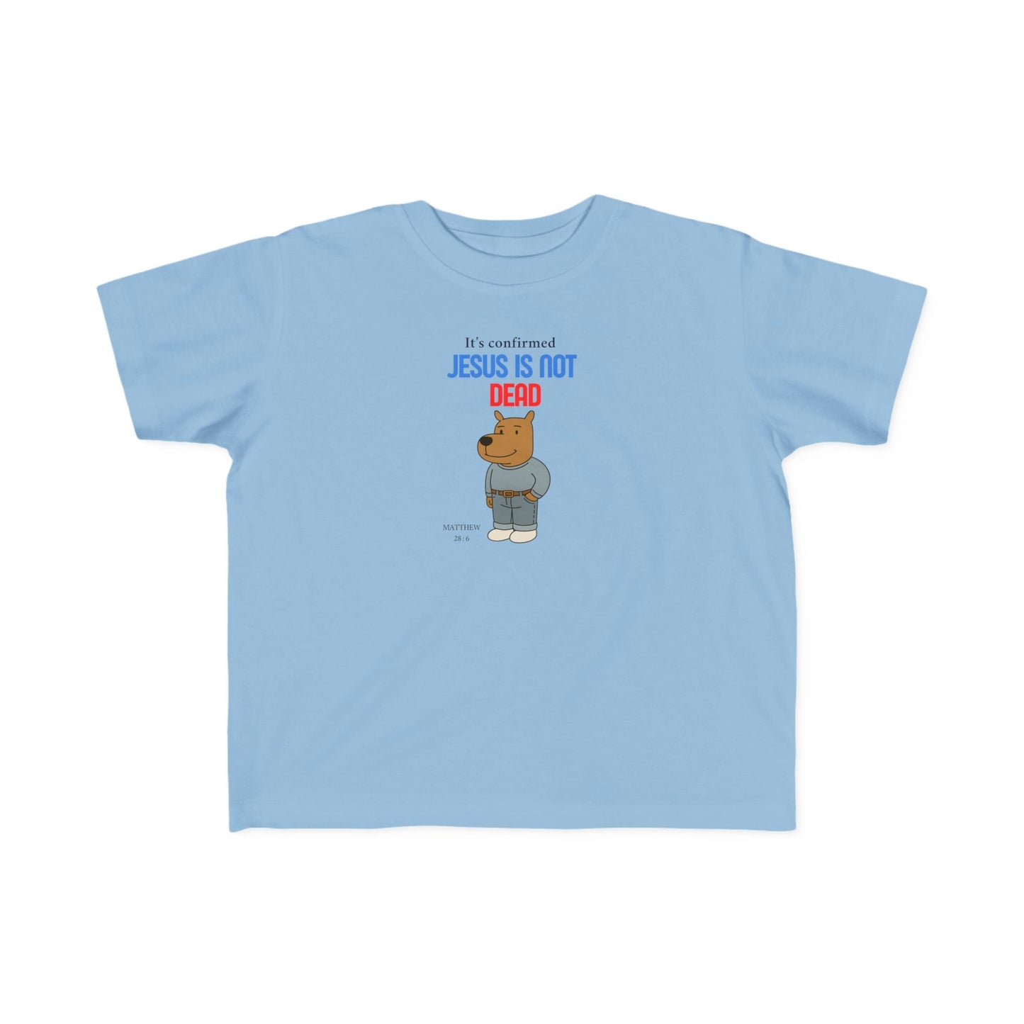 T-shirt en jersey fin pour tout-petits – « Jésus n'est pas mort » – T-shirt amusant et fidèle pour enfants Printify