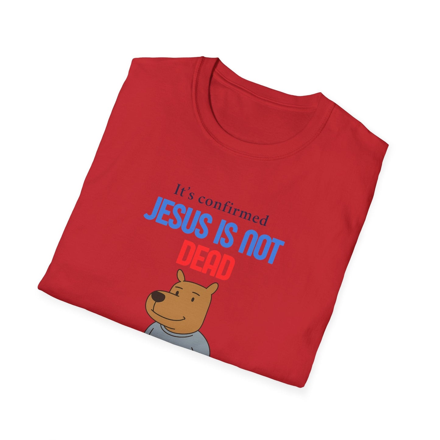 T-shirt unisexe « Jésus n'est pas mort » Printify
