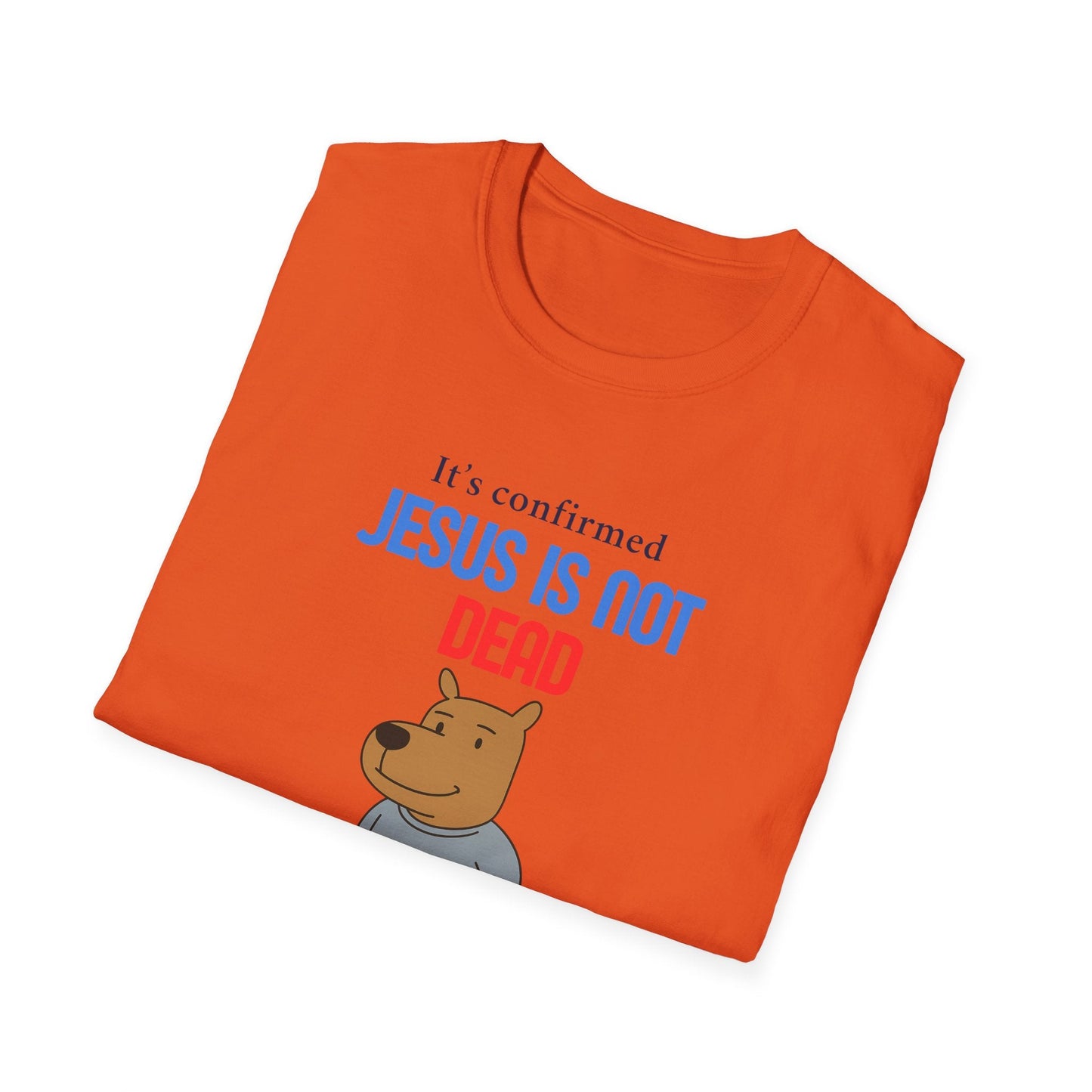 T-shirt unisexe « Jésus n'est pas mort » Printify