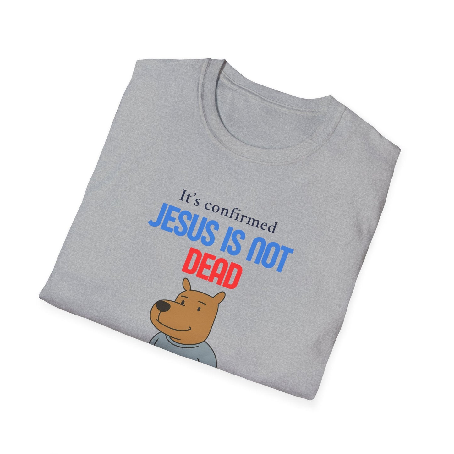 T-shirt unisexe « Jésus n'est pas mort » Printify