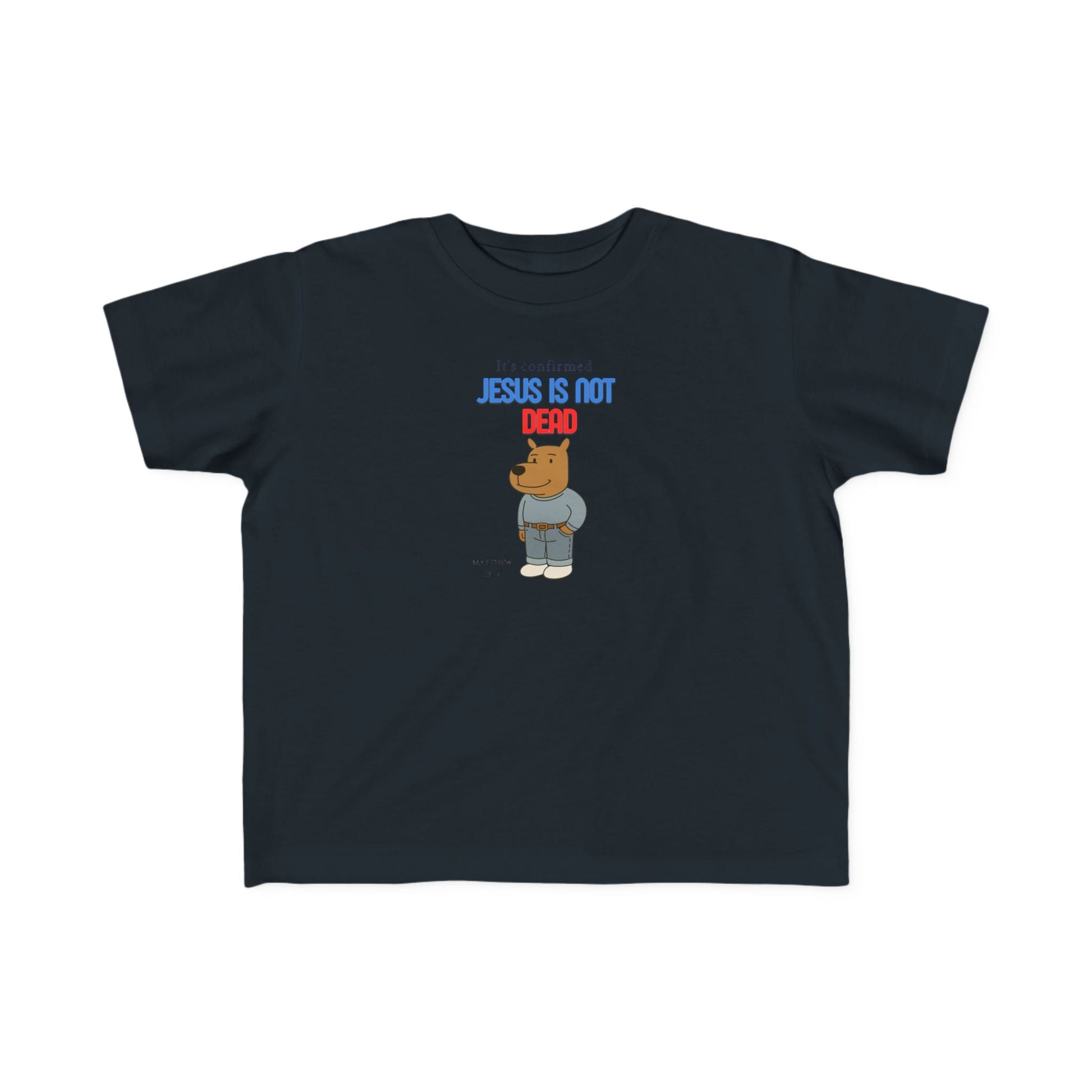 T-shirt en jersey fin pour tout-petits – « Jésus n'est pas mort » – T-shirt amusant et fidèle pour enfants Printify
