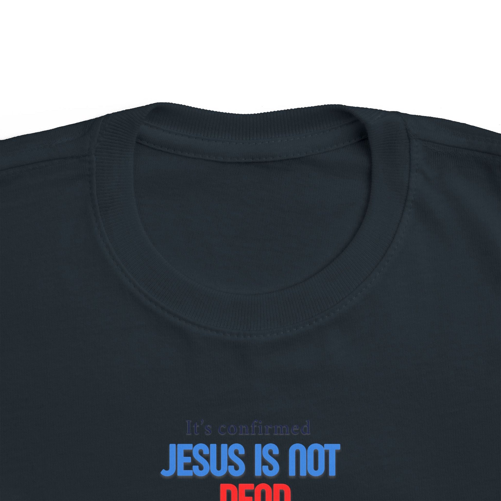 T-shirt en jersey fin pour tout-petits – « Jésus n'est pas mort » – T-shirt amusant et fidèle pour enfants Printify