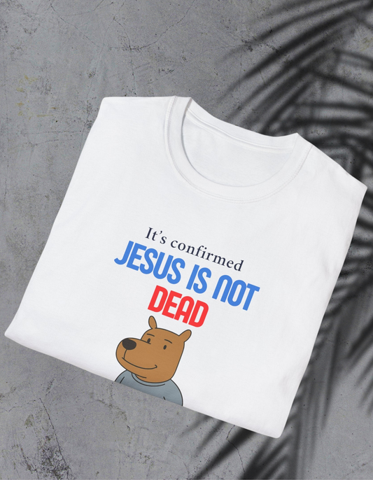 T-shirt unisexe « Jésus n'est pas mort » Printify